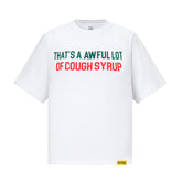 That's A Awful Lot Of Cough Syrup Tee