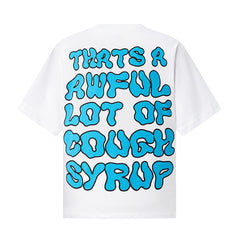 That's A Awful Lot Of Cough Syrup Tee
